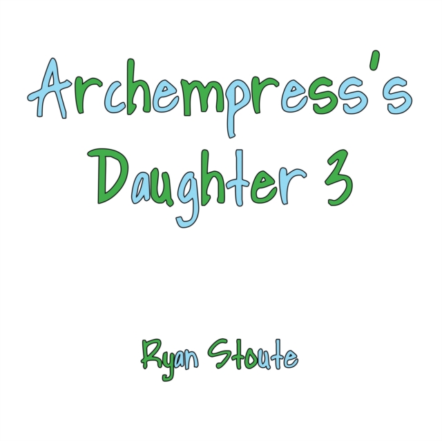 Archempress's Daughter 3, EPUB eBook