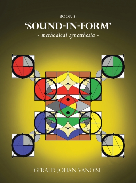 'Sound-In-Form' : - Methodical Synesthesia -, Paperback / softback Book