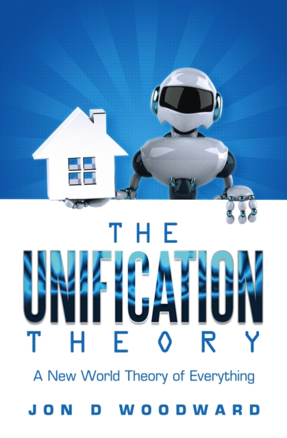 The Unification Theory: A New World Theory of Everything, EPUB eBook