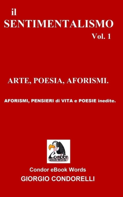 Il SENTIMENTALISMO vol.1 : Arte, Poesie, Aforismi., Paperback / softback Book