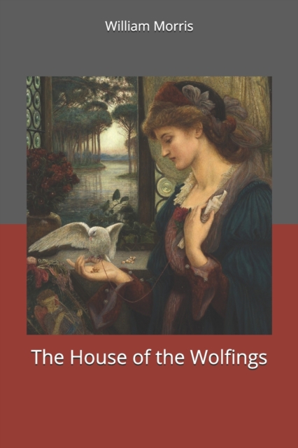 The House of the Wolfings, Paperback / softback Book