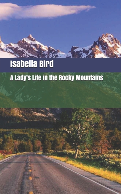 A Lady's Life in the Rocky Mountains, Paperback / softback Book