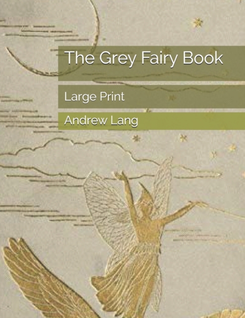 The Grey Fairy Book : Large Print, Paperback / softback Book