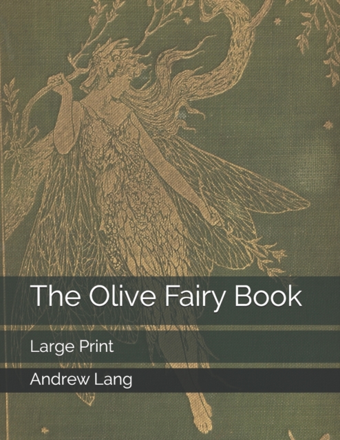 The Olive Fairy Book : Large Print, Paperback / softback Book