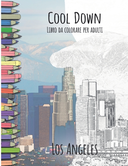 Cool Down - Libro da colorare per adulti : Los Angeles, Paperback / softback Book