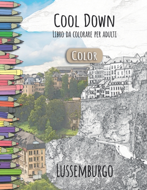 Cool Down [Color] - Libro da colorare per adulti : Lussemburgo, Paperback / softback Book