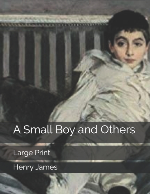 A Small Boy and Others : Large Print, Paperback / softback Book