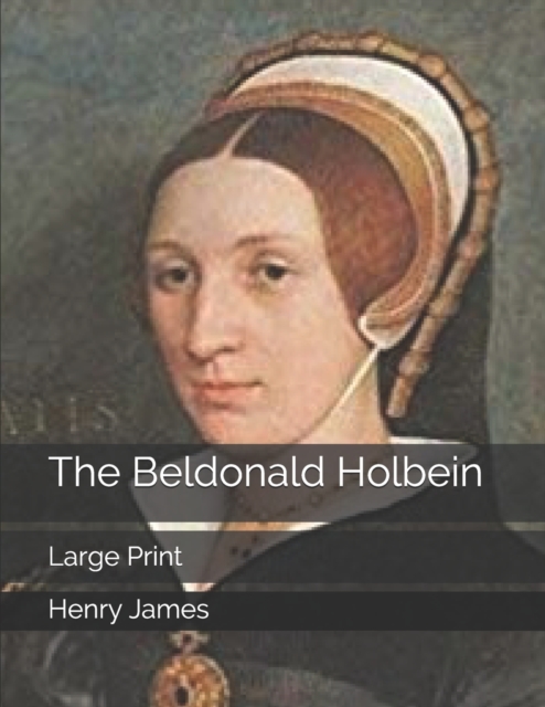 The Beldonald Holbein : Large Print, Paperback / softback Book