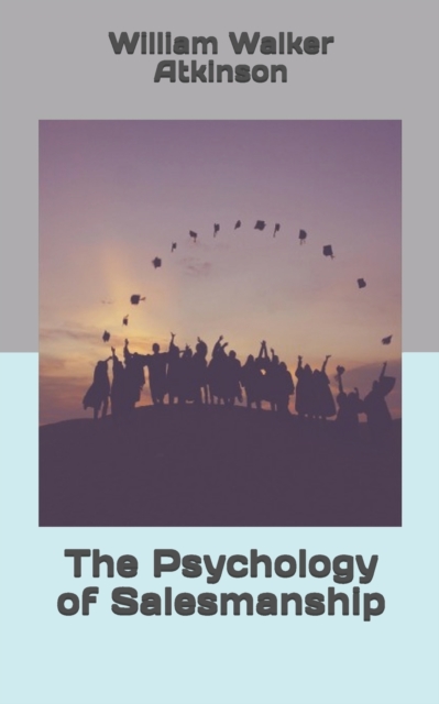 The Psychology of Salesmanship, Paperback / softback Book
