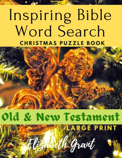 Inspiring Bible Word Search Christmas Puzzle Book : Old & New Testament (Large Print), Paperback / softback Book