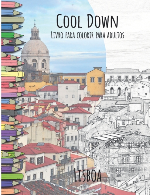 Cool Down - Livro para colorir para adultos : Lisboa, Paperback / softback Book