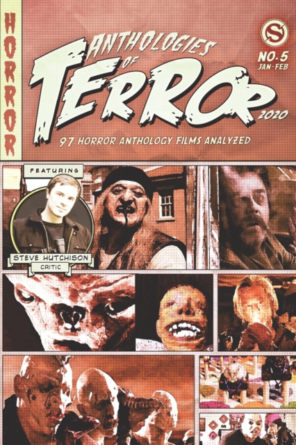 Anthologies of Terror 2020 : 97 Horror Anthology Films Analyzed, Paperback / softback Book