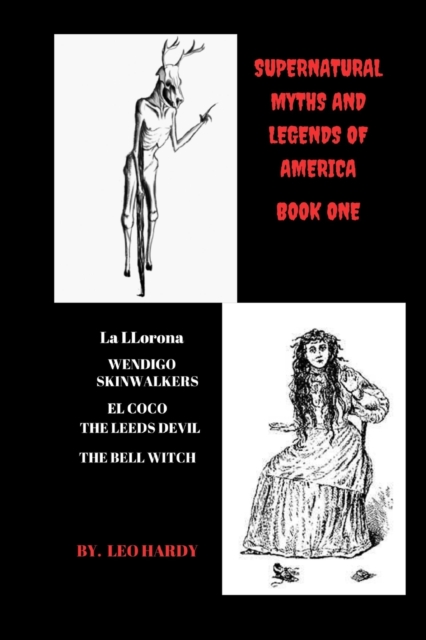 Supernatural Myths and Legends of America : Book One, Paperback / softback Book