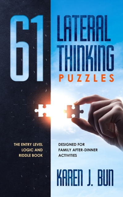61 Lateral Thinking Puzzles : The Entry Level Logic And Riddle Book Designed For Family After-Dinner Activities, Paperback / softback Book
