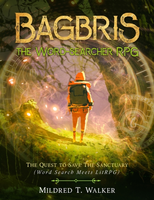 Bagbris the Word-searcher RPG : The Quest to Save The Sanctuary (Word Search Meets LitRPG), Paperback / softback Book