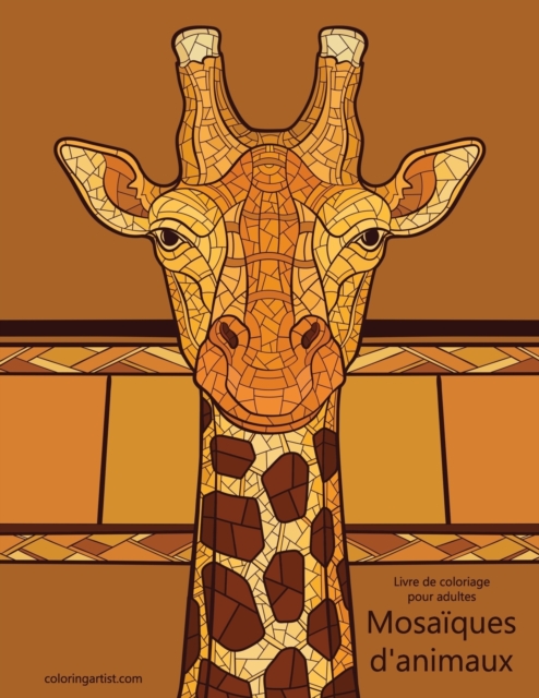 Livre de coloriage pour adultes Mosaiques d'animaux, Paperback / softback Book
