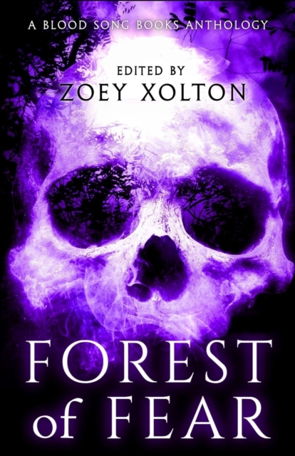 Forest of Fear : A Mini Anthology of Halloween Horror Microfiction, Paperback / softback Book