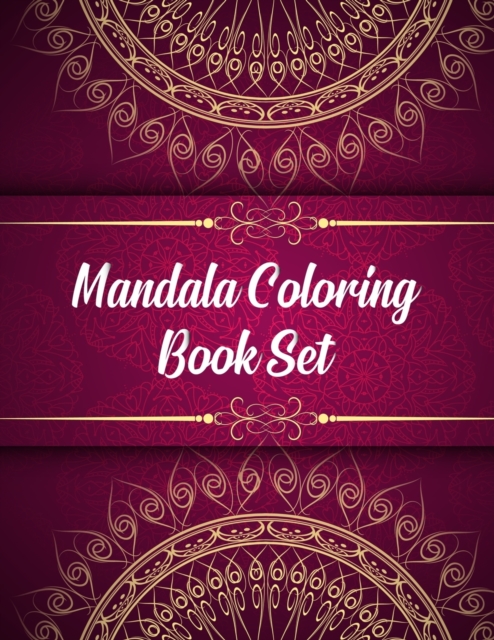 Mandala Coloring Book Set : Mandala Coloring Books For Women. Mandala Coloring Book Set.50 Story Paper Pages. 8.5 in x 11 in Cover., Paperback / softback Book