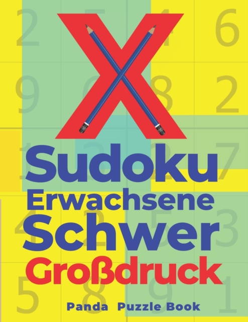 X Sudoku Erwachsene Schwer Grossdruck : Sudoku Irregular - Ratselbuch In Grossdruck, Paperback / softback Book