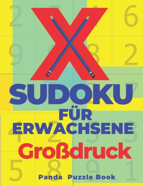 X Sudoku Fur Erwachsene Grossdruck : Sudoku Irregular - Ratselbuch In Grossdruck, Paperback / softback Book