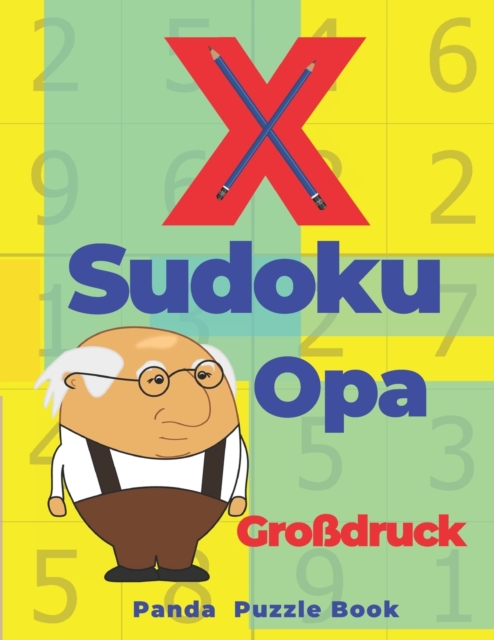 X Sudoku Opa Grossdruck : Sudoku Irregular - Ratselbuch In Grossdruck, Paperback / softback Book