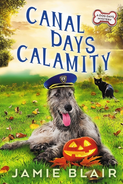 Canal Days Calamity : Dog Days Mystery #2, A humorous cozy mystery, Paperback / softback Book