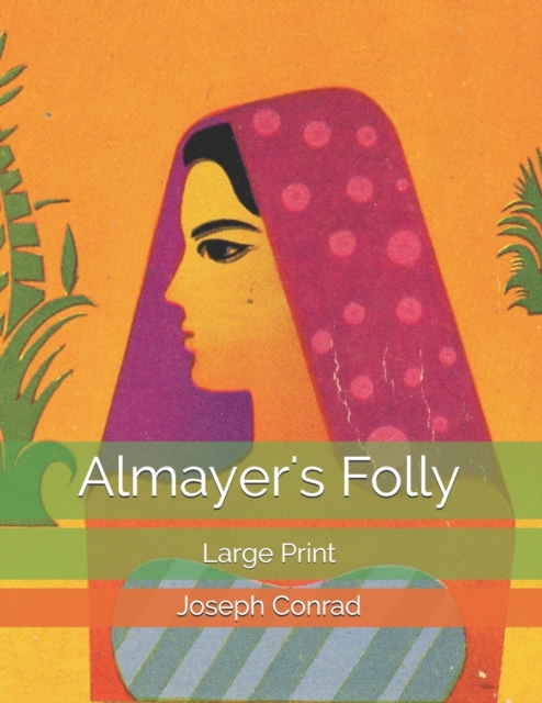 Almayer's Folly : Large Print, Paperback / softback Book