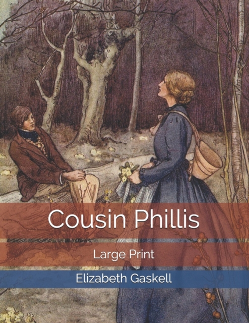 Cousin Phillis : Large Print, Paperback / softback Book