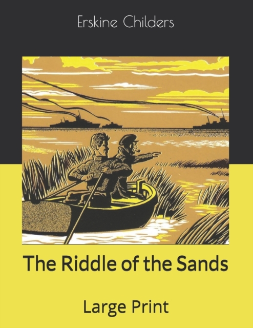 The Riddle of the Sands : Large Print, Paperback / softback Book