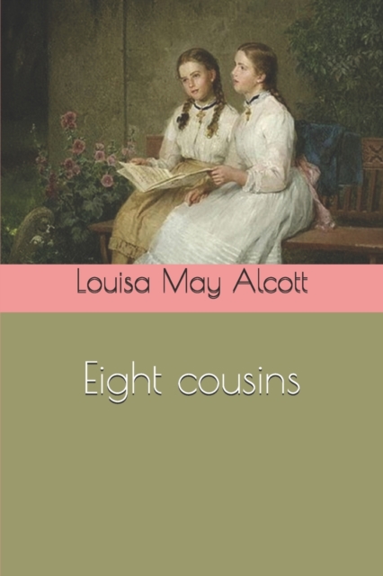 Eight Cousins, Paperback / softback Book