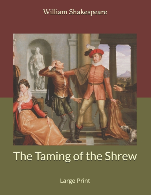The Taming of the Shrew : Large Print, Paperback / softback Book