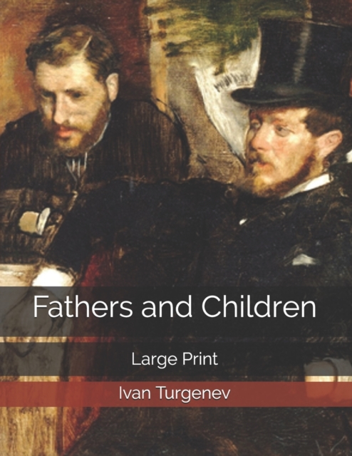 Fathers and Children : Large Print, Paperback / softback Book
