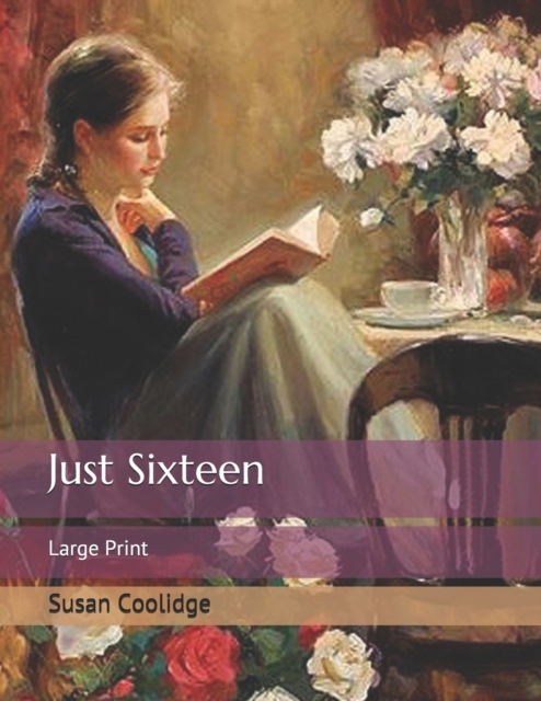 Just Sixteen : Large Print, Paperback / softback Book