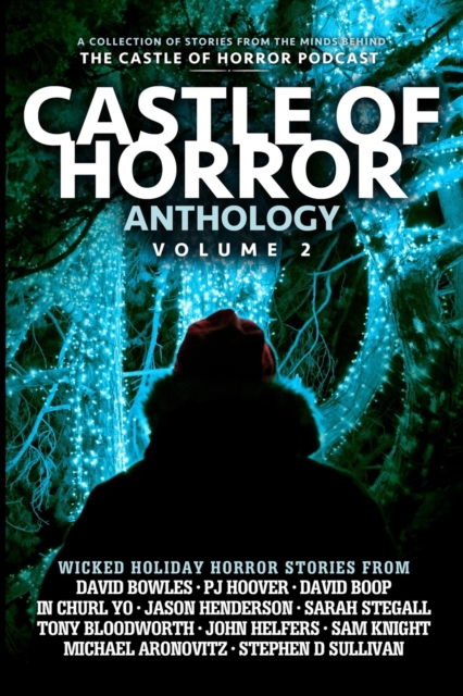 Castle of Horror Anthology Volume Two : Holiday Horrors, Paperback / softback Book