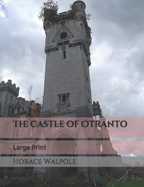 The Castle of Otranto : Large Print, Paperback / softback Book