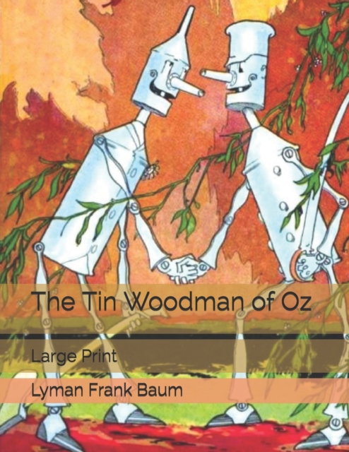 The Tin Woodman of Oz : Large Print, Paperback / softback Book