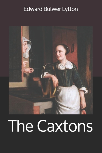 The Caxtons, Paperback / softback Book