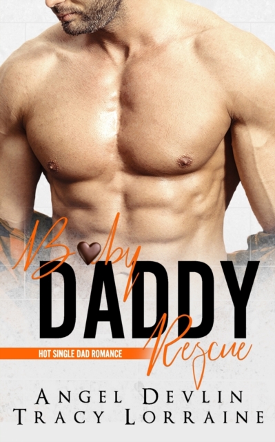 Baby Daddy Rescue : A friends to lovers romance, Paperback / softback Book