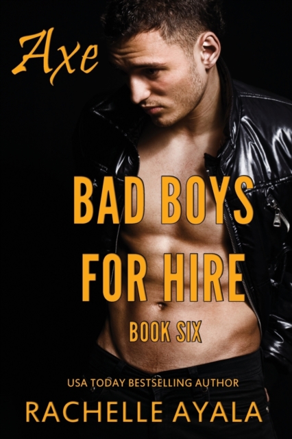 Bad Boys for Hire : Axe, Paperback / softback Book