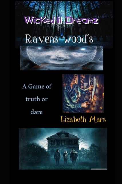 Wicked LIl Dreamz : Ravens Woods, Paperback / softback Book