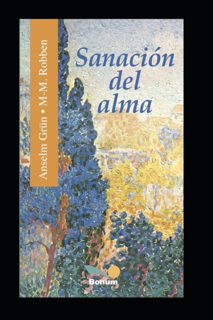 Sanacion del Alma : Sanar las heridas de la infancia. Impulsos espirituales., Paperback / softback Book