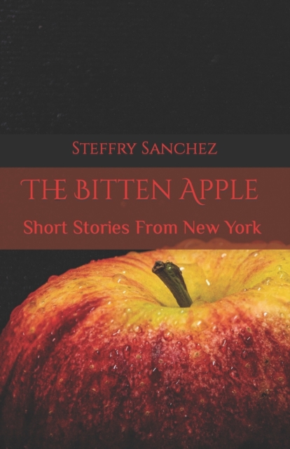 The Bitten Apple : Short Stories From New York, Paperback / softback Book