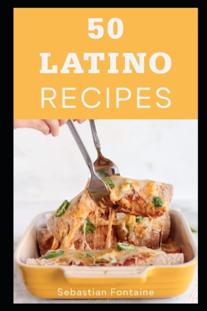 50 Latino Recipes, Paperback / softback Book