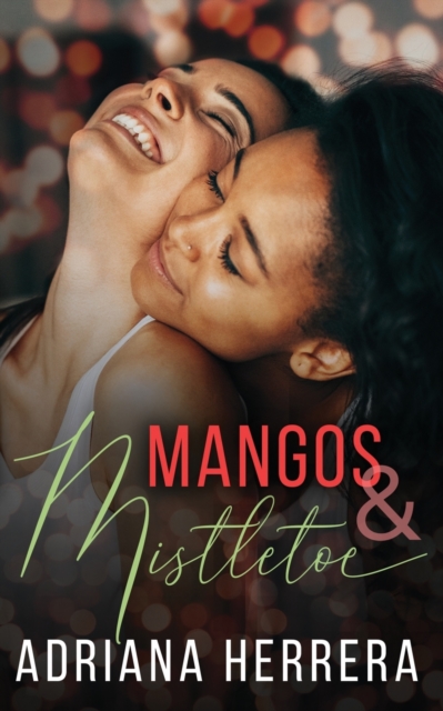 Mangos and Mistletoe : A Foodie Holiday Novella, Paperback / softback Book