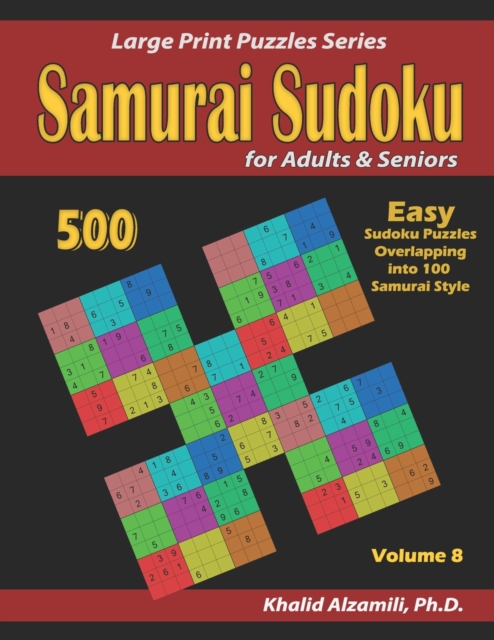 Samurai Sudoku for adults & Seniors : 500 Easy Sudoku Puzzles Overlapping into 100 Samurai Style, Paperback / softback Book
