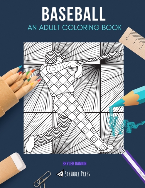 Baseball : AN ADULT COLORING BOOK: A Baseball Coloring Book For Adults, Paperback / softback Book