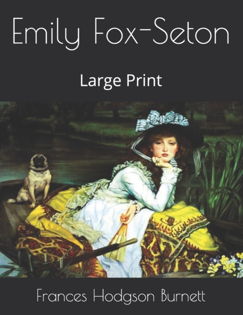 Emily Fox-Seton : Large Print, Paperback / softback Book