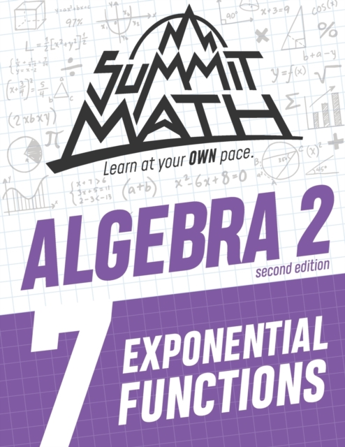 Summit Math Algebra 2 Book 7 : Exponential Functions, Paperback / softback Book