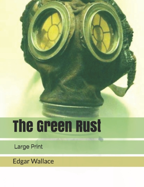 The Green Rust : Large Print, Paperback / softback Book
