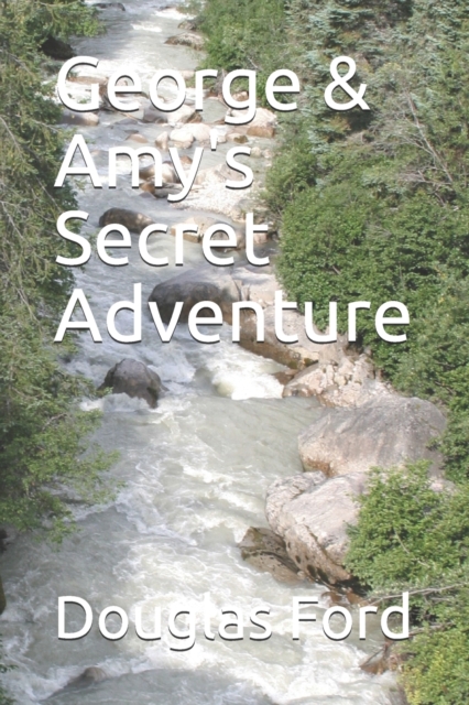 George & Amy's Secret Adventure, Paperback / softback Book